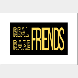 Real friends Rare friends Yllw Posters and Art